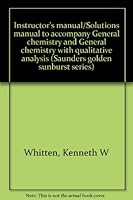 Instructor's manual/Solutions manual to accompany General chemistry and General chemistry with qualitative analysis 0030581915 Book Cover