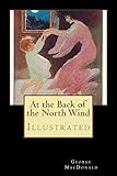 At the Back of the North Wind: Illustrated