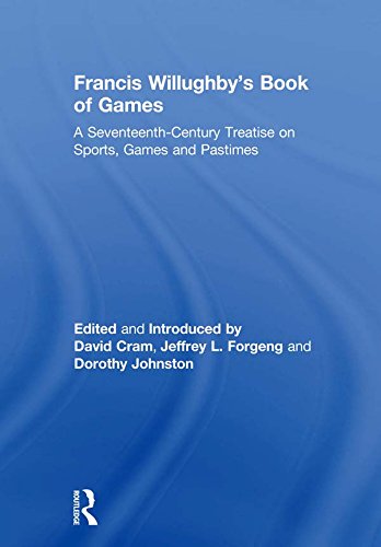 Book of Games Francis Willughby traité historique sport jeu dix-septième siècle