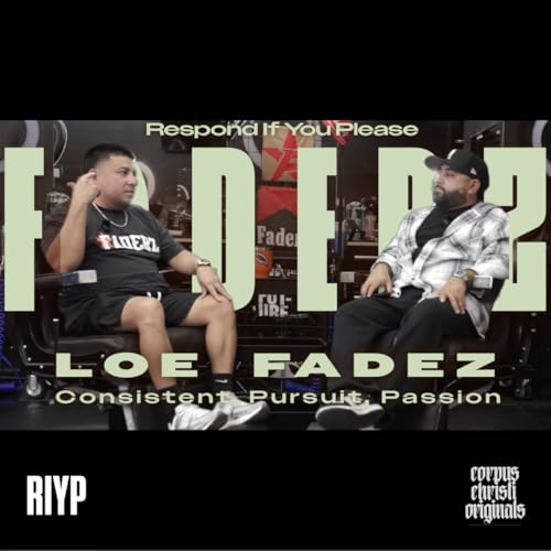 EP03: Loe Flores of Faderz Barbershop LLC