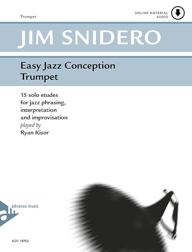 Easy Jazz Conception Trumpet: 15 Solo Etudes for Jazz Phrasing, Interpretation and Improvisation, Book & Online Audio (Advance Music: Easy Jazz Conception)