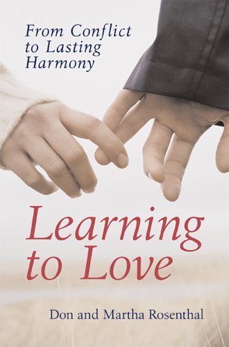 Learning to Love: From Conflict to Lasting Harmony      Hardcover – March 28, 2006