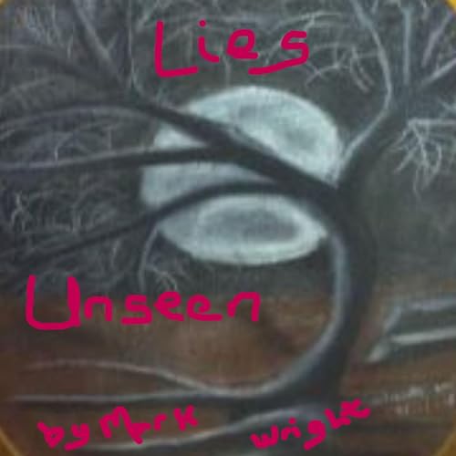 Lies Unseen Audiolibro Por Mark Wright arte de portada