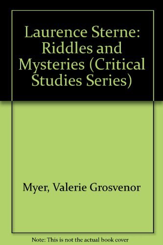 Laurence Sterne: Riddles and Mysteries (Critical Studies Series)