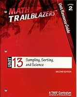 Math Trailblazers Grade 2 Unit Resource Guide Unit 13 Sampling, Sorting, and Science Second Edition 0787285609 Book Cover