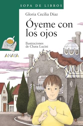 Óyeme con los ojos (Sopa de Libros / Soup of Books) (Spanish Edition)