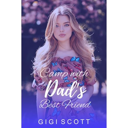 Camp with Dad's Best Friend by Gigi Scott, Gena Snow episode artwork