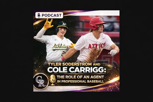 Tyler Soderstrom and Cole Carrigg: The Role of an Agent in Professional Baseball
