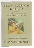 Bean Blossom Dreams: A City Family's Search for a Simple Country Life