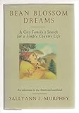 bean blossom dreams: a city family's search for a simple country life