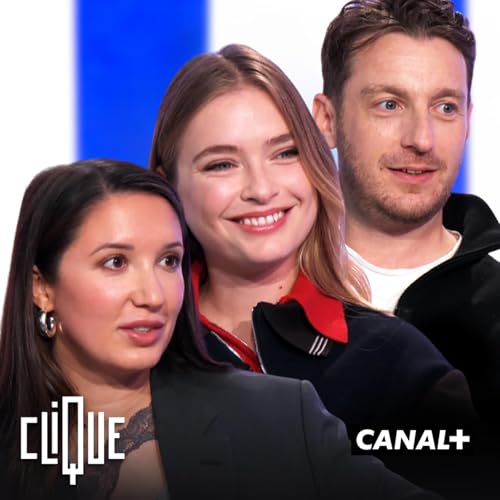 『Camille Razat, Alice Vaillant et Ben Fiquet sont chez Clique』のカバーアート