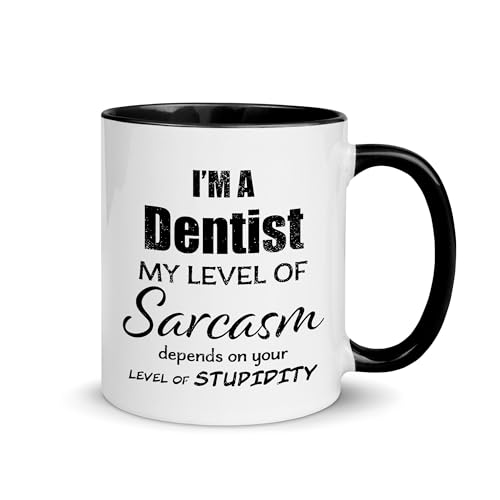 Dentist Mug - My Level of Sarcasm Coffee Cup Black Accent Color for Dental School Clinic National Dentist Day Dentistry Student - Gifts for His Her Birthday Christmas Men Women - 11oz