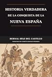 HISTORIA VERDADERA DE LA CONQUISTA DE LA NUEVA ESPAÑA: Libro Comentado