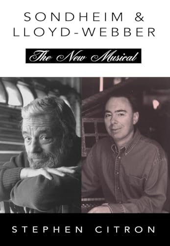 Stephen Sondheim and Andrew Lloyd Webber: The New Musical (The ^AGreat Songwriters)