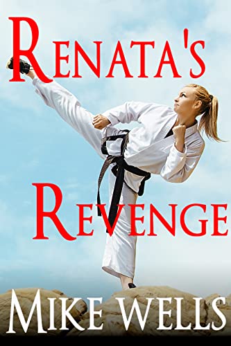 Renata's Revenge: They. Picked. The. Wrong. Girl. (Complete Novel)