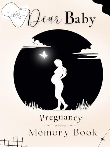 Dear Baby Pregnancy Memory Book to Document Milestones for all