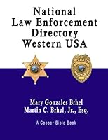 National Law Enforcement Directory: Western USA 0692497765 Book Cover