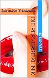 Die Perverse Klinik: Jule und der Privatpatient