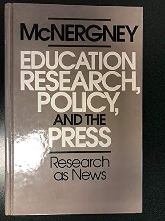 Education research, policy, and the press :  research as news /