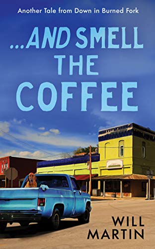 And Smell the Coffee (Down in Burned Fork Book 2)