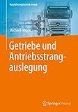  Getriebe und Antriebsstrangauslegung (Nutzfahrzeugtechnik lernen)