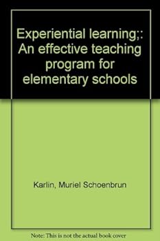 Hardcover Experiential learning;: An effective teaching program for elementary schools Book