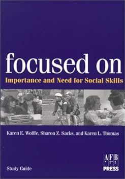 Focused On : Importance and Need for Social Skills (Focused On: Social Skills)