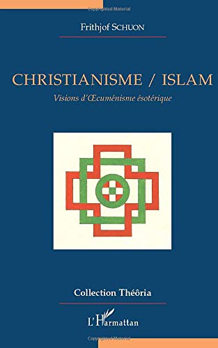  Christianisme/Islam: Visions D'oecuménisme Ésotérique Livre PDF Gratuit