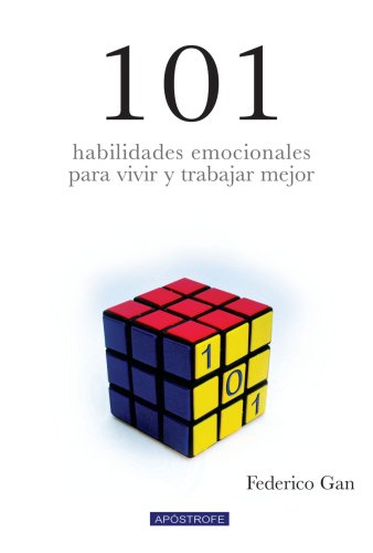 101 habilidades emocionales para vivir y trabajar mejor