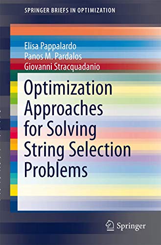 Optimization Approaches for Solving String Selection Problems (SpringerBriefs in Optimization) view 2