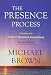 The Presence Process: A Journey Into Present Moment Awareness