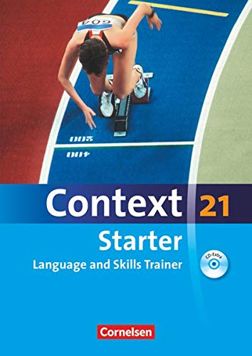 Context 21 - Starter: Language and Skills Trainer: Workbook mit CD-Extra - Ohne Answer Key. CD-Extra Context 21 - Starter: Language and Skills Trainer: Workbook mit CD-Extra - Ohne Answer Key. CD-Extra