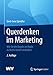 Produktbild Querdenken im Marketing: Wie Sie die Regeln im Markt zu Ihrem Vorteil verändern