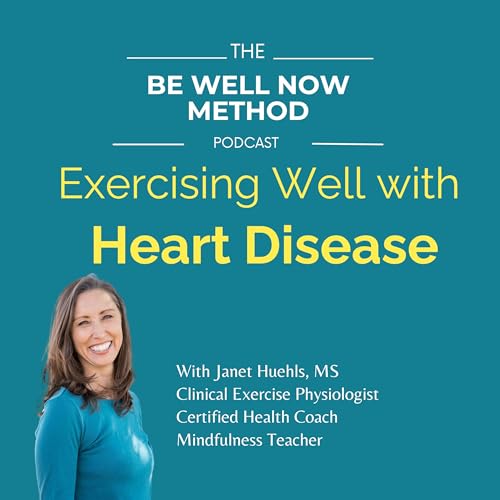 Exercising Well with Heart Disease | #12