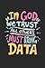 In God We Trust All Others Must Bring Data: Blank Notebook For A Data-Scientist | Wide Ruled Line Paper (6 x 9, A5 Size)