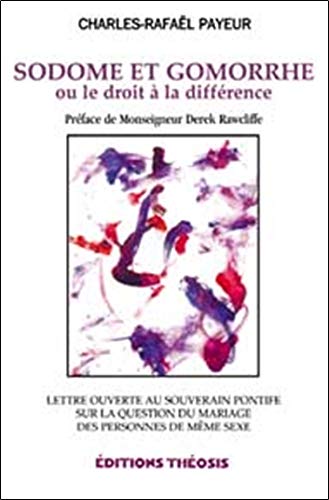 Sodome et Gomorrhe ou le droit à  la différence