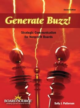 Hardcover Generate Buzz!: Strategic Communication for Nonprofit Boards Book