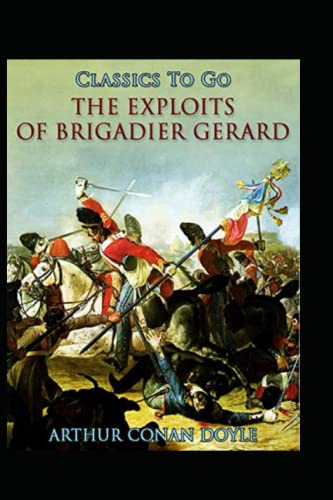 The Exploits of Brigadier Gerard by Arthur Conan Doyle(Annotated)