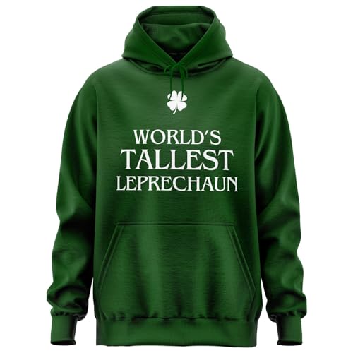 Worlds Tallest Leprechaun Hoodie, Saint Patricks Day Hoody, Funny Casual Hoodie for Men Women Dark Green