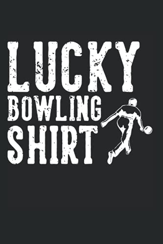 Lucky Bowling Shirt: DIN A5 Liniert 120 Seiten / 60 Blätter Notizbuch Notizheft Notiz-Block Lustige Bowling Bekleidung zum bowlen für Bowler Verein