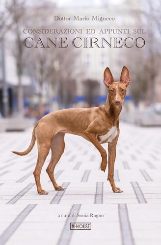 Considerazioni ed Appunti sul cane Cirneco (Italian Edition)