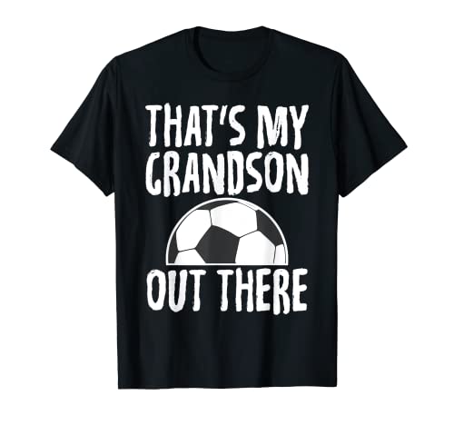 It's My Grandson out there Funny Saying Tee for Soccer Gra Camiseta