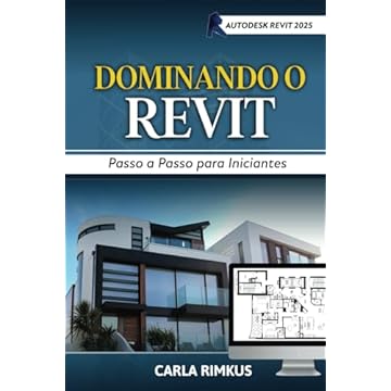 Capa do livro Dominando O Revit: Passo a Passo para Iniciantes (Portuguese Edition)
