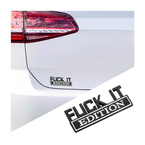 Image of Fuck IT Edition Car Emblem, 3D Cool Badge Vehicle Sticker for Side Rear Front Hood Trunk Door, Auto Exterior Decoration Decal Accessories for Men Women, Universal for Most Cars (Black /White)