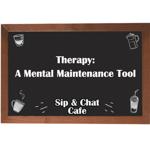 Therapy: A Mental Maintenance Tool - SCC: S1EP7