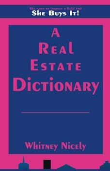 Paperback A Real Estate Dictionary (She Buys It!) Book