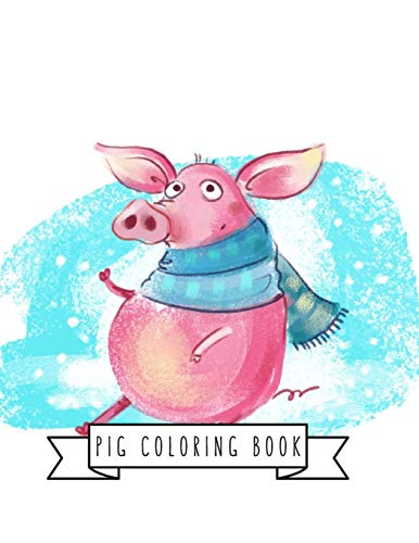 Pig Coloring Book: Pig Toy Gifts for Toddlers, Kids Ages 4-8 ,Girls 4-8, 8-12 or Adult Relaxation | Cute Easy and Relaxing Realistic Large Print Birthday Gifts image 3