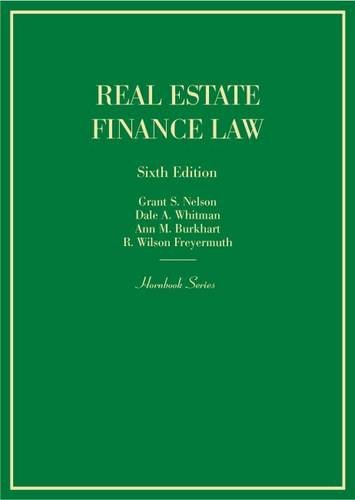 Real Estate Finance Law (Hornbooks) Real Estate Finance Law (Hornbooks)