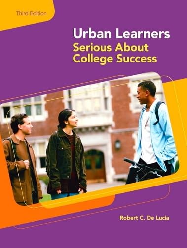 Urban Learners: Serious About College Success (3rd Edition)