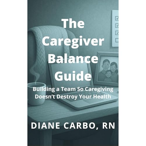 The Caregiver Balance Guide Audiolibro Por Diane Carbo arte de portada
